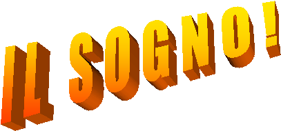 I L   S O G N O !